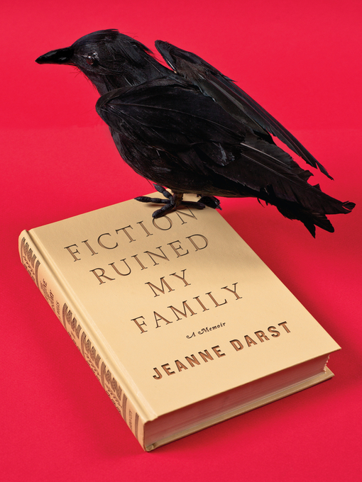 Title details for Fiction Ruined My Family by Jeanne Darst - Wait list